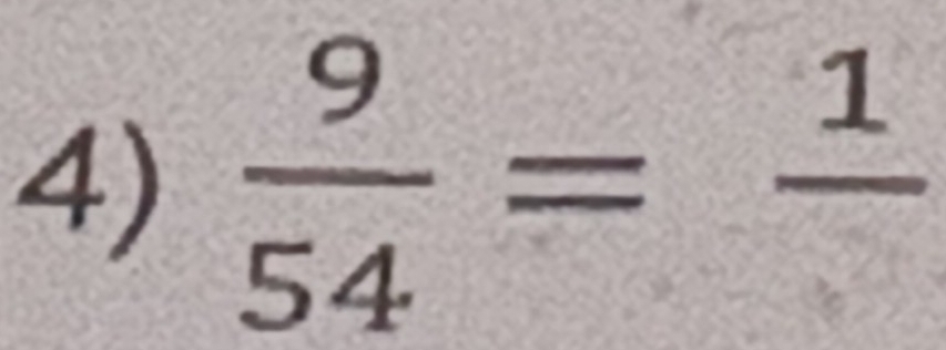  9/54 =frac 1