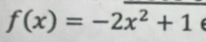 f(x)=-2x^2+1