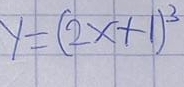 y=(2x+1)^3