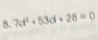 7d^2+53d+28=0