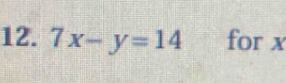 7x-y=14 for I J