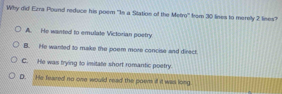 Solved: Why did Ezra Pound reduce his poem 'In a Station of the Metro ...