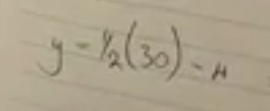 y=1/2(30)-H