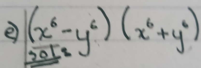 (x^6-y^6)(x^6+y^6)