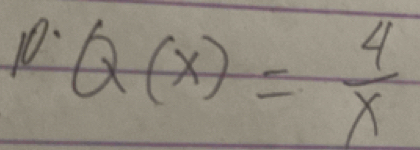 Q(x)= 4/x 