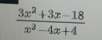  (3x^2+3x-18)/x^2-4x+4 