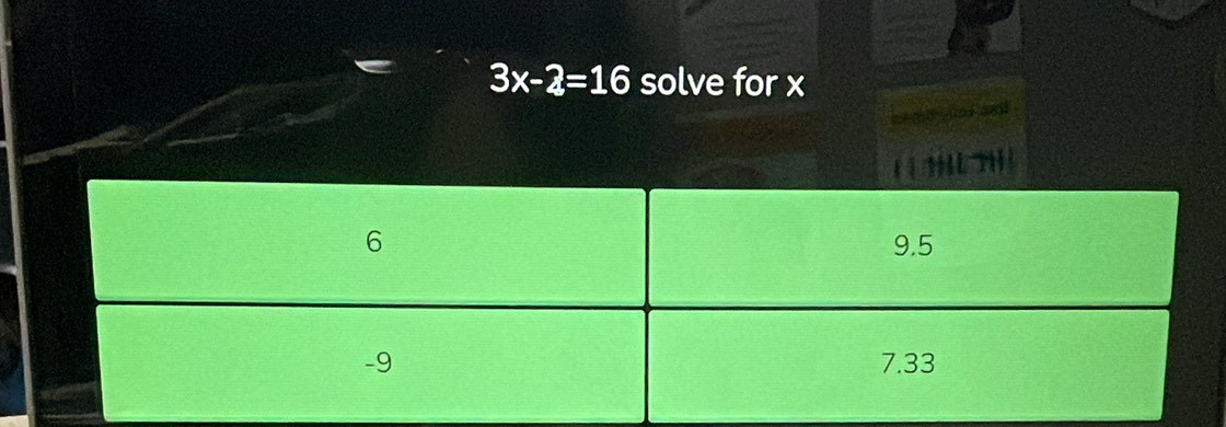 3x-2=16 solve for x
a
N