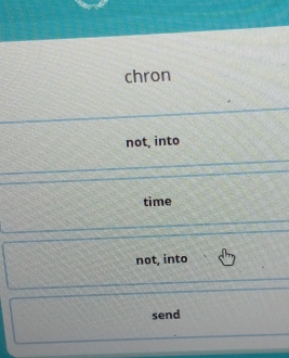 chron
not, into
time
not, into
send