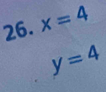 26 x=4
y=4