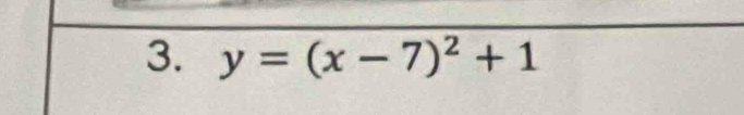 y=(x-7)^2+1