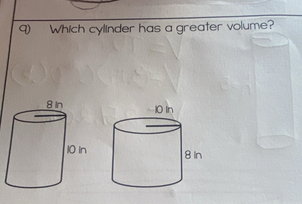 Which cylinder has a greater volume?