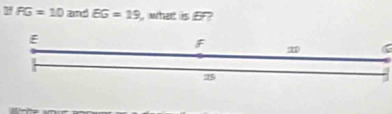 FG=10 and EG=19 , what is EF?