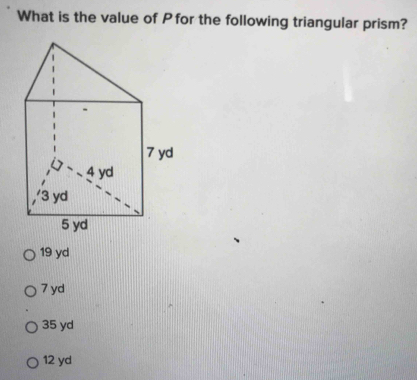 Solved: What is the value of P for the following triangular prism? 19 ...
