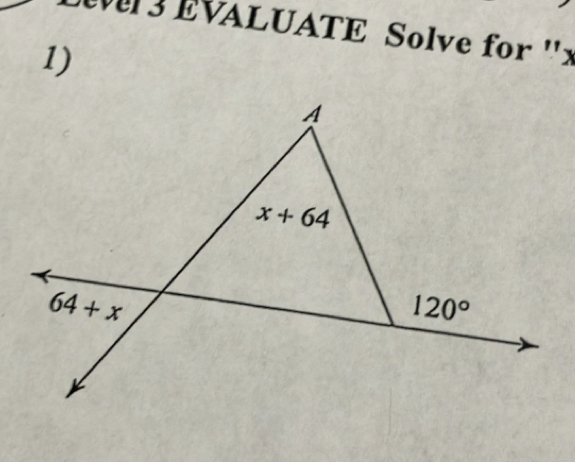 EVALUATE Solve for ''x
1)