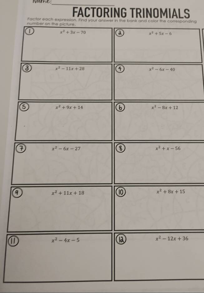 Name
_
FACTORING TRINOMIALS
ing
①