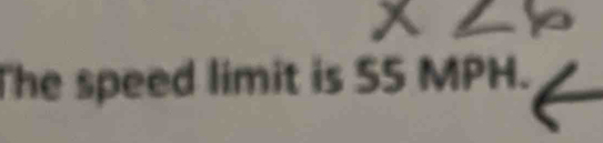 The speed limit is 55 MPH.