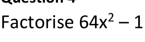 Factorise 64x^2-1