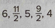 6, ^circ   11/2 , 5,  9/2 , 4