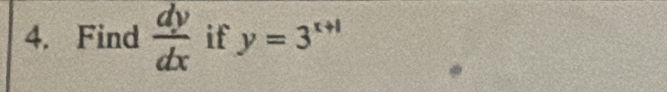 Find  dy/dx  if y=3^(x+1)