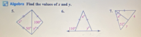 Algebra Find the values of x and y.
5.
6.
7.