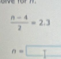 t r
 (n-4)/2 =2.3
n=□