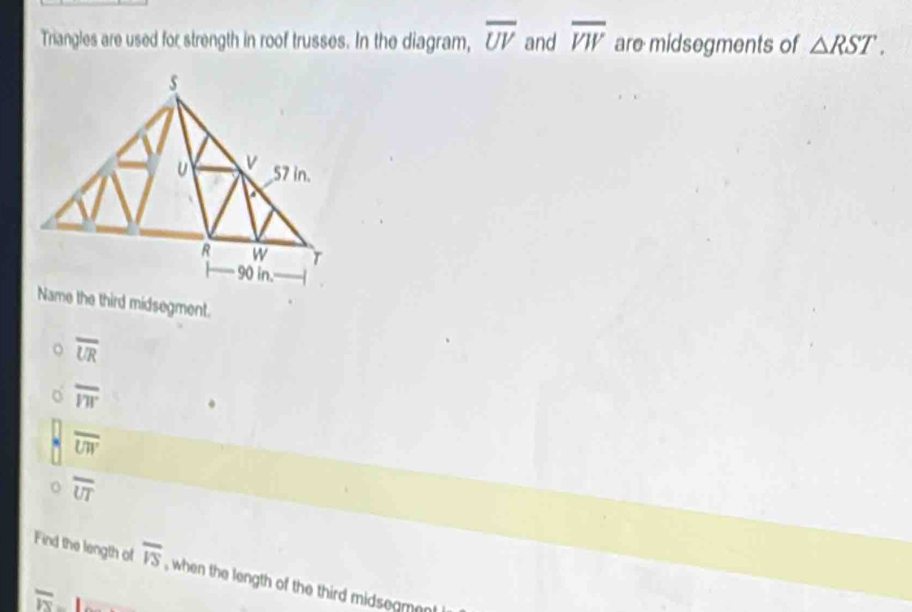 Solved: Triangles are used for strength in roof trusses. In the diagram ...