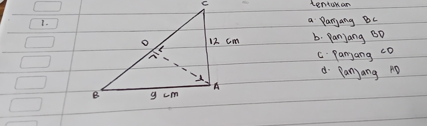 tenturan
1.a Panjang BL
b. Panjang BD
C Panjang co
d Panyang AD