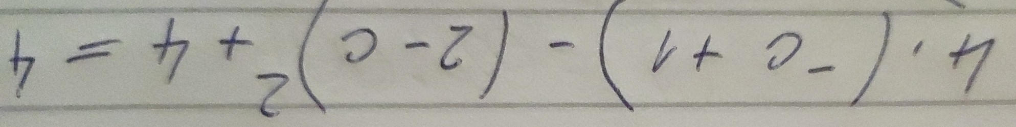 4, (-c+1)-(2-c)^2+4=4