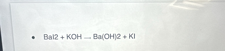 BaI2+KOH _ Ba(OH)2+KI