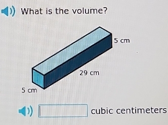 What is the volume? 
)) □ cubic centimeters