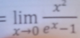 =limlimits _xto 0 x^2/e^x-1 