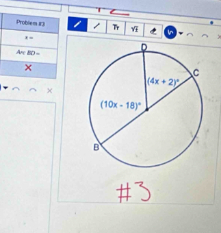 Problem #3 1 Tr sqrt(± ) C n
x=
Arc BD=
×