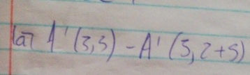 la 7 A'(3,3)-A'(5,2+5)