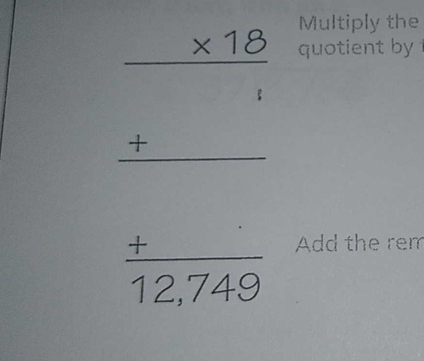 beginarrayr □ □  -12 hline □ endarray
Multiply the 
quotient by 
Add the rem