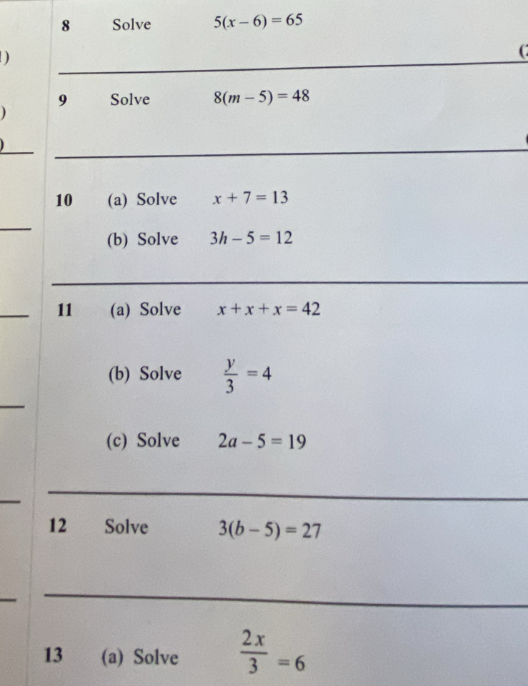 Solve 5(x-6)=65
D
C
)
_
_
_
_
_
_
13 (a) Solve