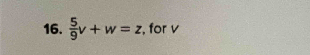  5/9 v+w=z , for v