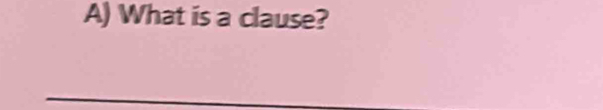 What is a clause?