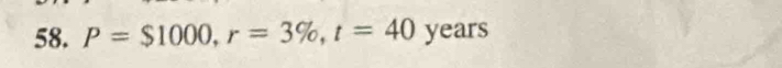 P=$1000, r=3% , t=40 years