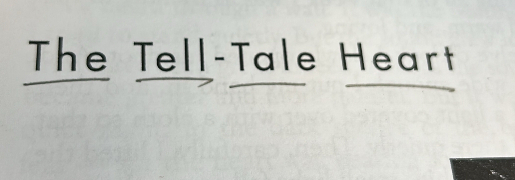 The Tell-Tale Heart