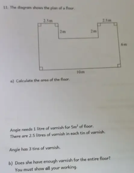 Solved: The diagram shows the plan of a floor. a) Calculate the area of ...