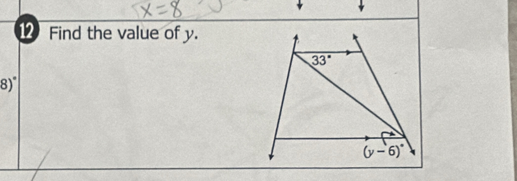 Find the value of y.
33°
8)^circ 
(y-6)^circ 