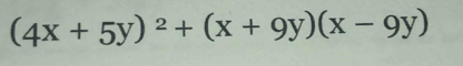 (4x+5y)^2+(x+9y)(x-9y)