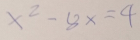 x^2-8x=4