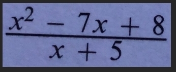  (x^2-7x+8)/x+5 