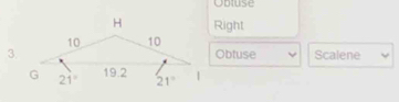 Obluse
Right
3.Obtuse Scalene