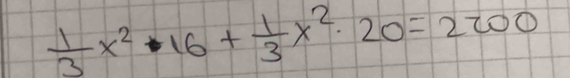  1/3 x^2· 16+ 1/3 x^2· 20=2200