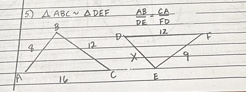 △ ABCsim △ DEF  AB/DE = CA/FD 