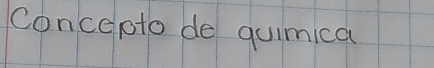 conceoto de quimica