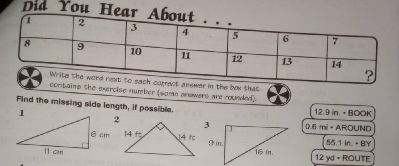 Did You He
the box that
s the exercise number (some answers are rounded).
Find the missing side length, if possible.
12.9in.· BOOK
0.6mi· AROUND
(55.1in.· BY
12yd· ROUTE