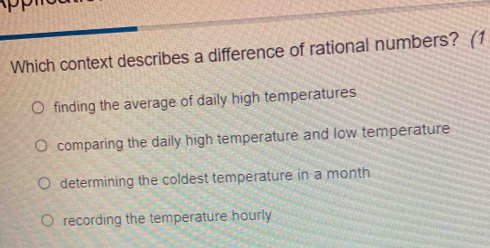 Solved: Which context describes a difference of rational numbers? (1 ...